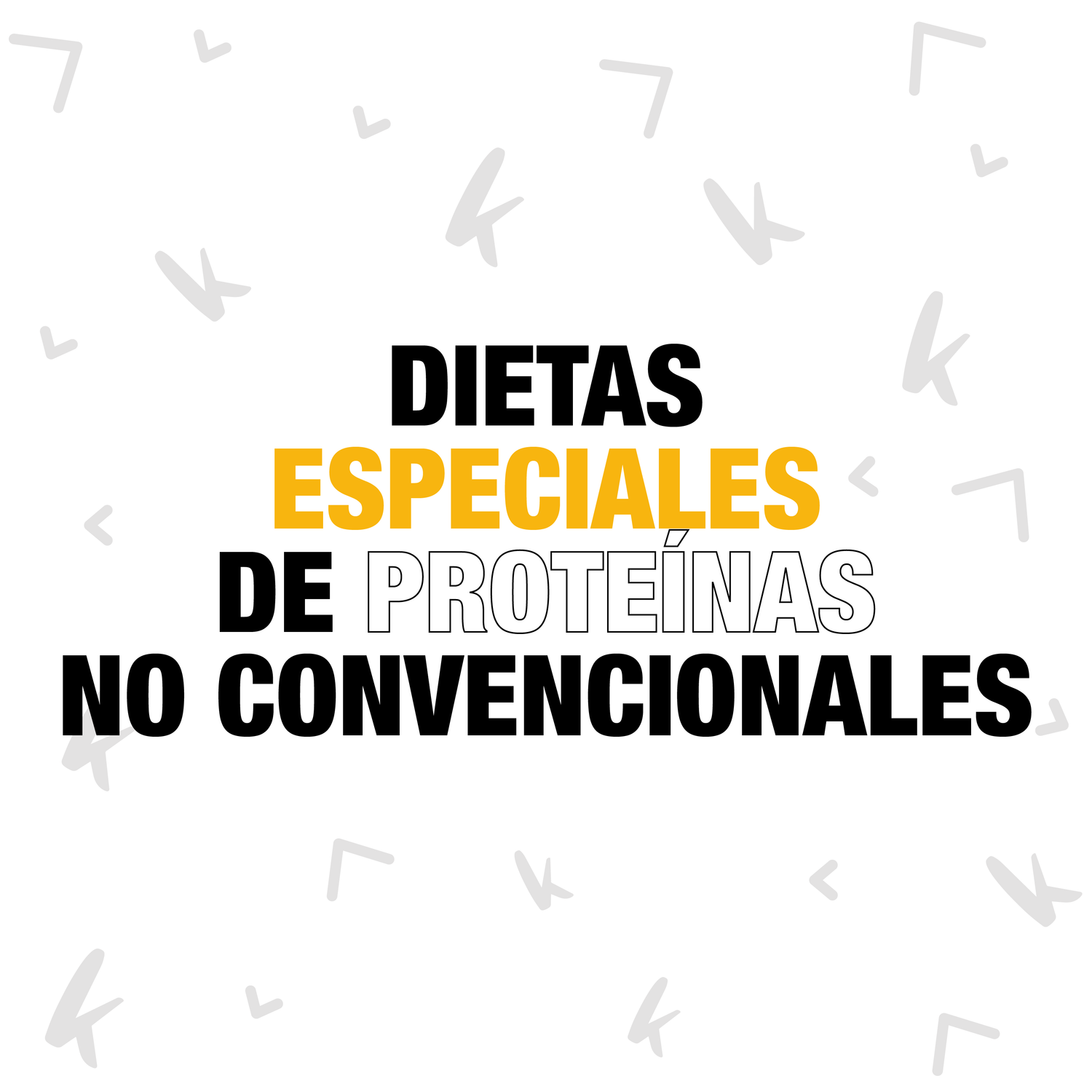 DIETAS ESPECIALES DE PROTEINAS NO CONVENCIONALES