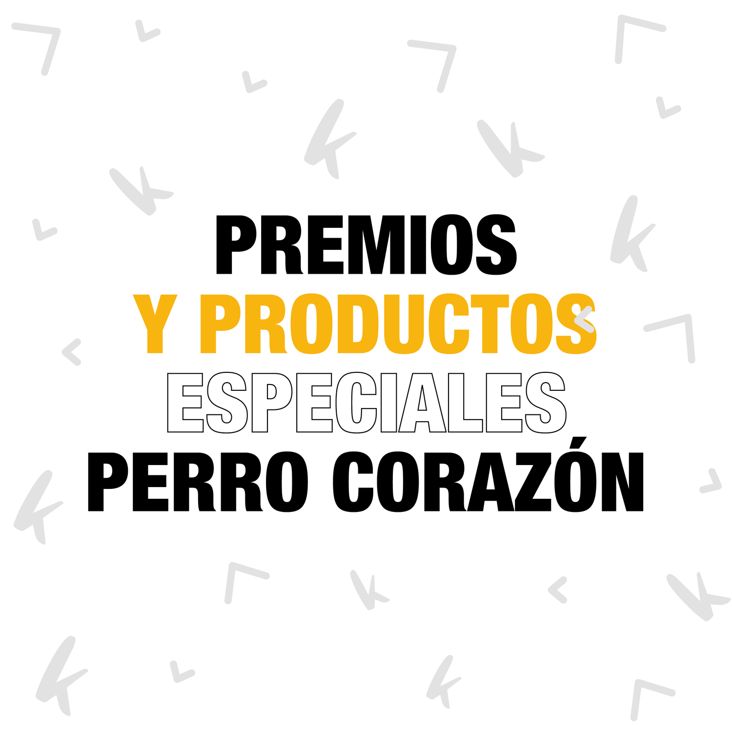 PREMIOS Y PRODUCTOS ESPECIALES DE "PERROCORAZÓN"